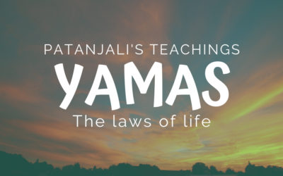 Patanjali’s Teachings: The Yamas, or The Laws of Life