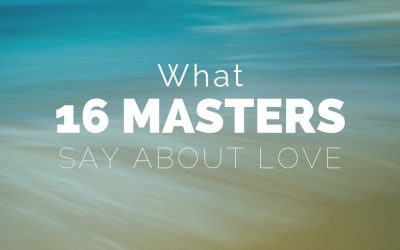 What 16 Masters Say About Love