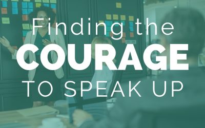 Finding the Courage to Speak Up